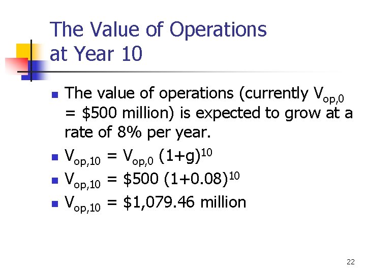 The Value of Operations at Year 10 n n The value of operations (currently