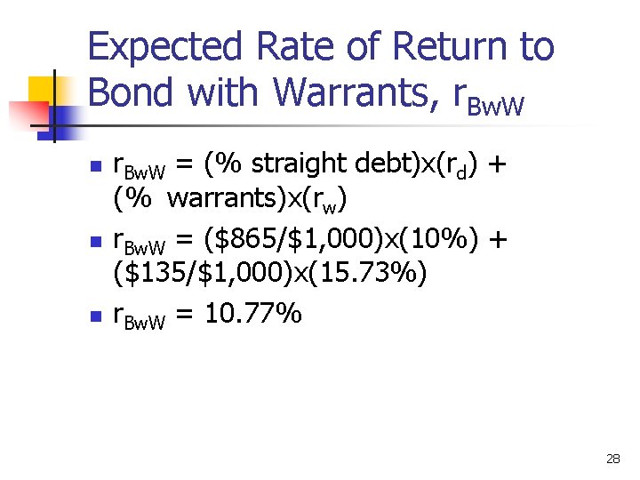 Expected Rate of Return to Bond with Warrants, r. Bw. W n n n