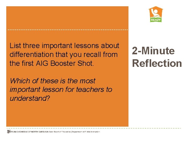 List three important lessons about differentiation that you recall from the first AIG Booster