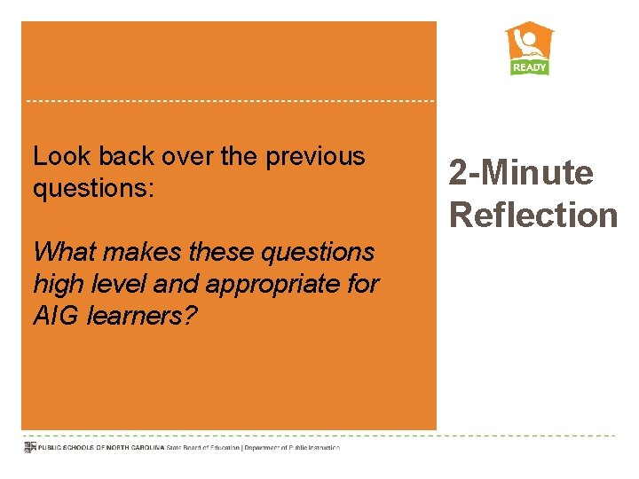 Look back over the previous questions: What makes these questions high level and appropriate