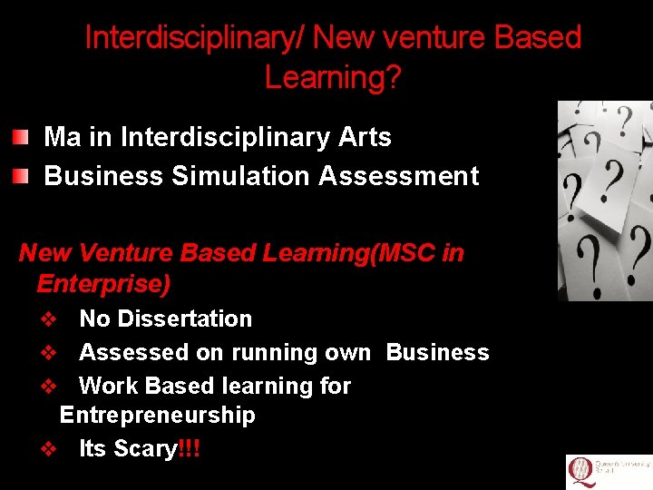 Interdisciplinary/ New venture Based Learning? Ma in Interdisciplinary Arts Business Simulation Assessment New Venture