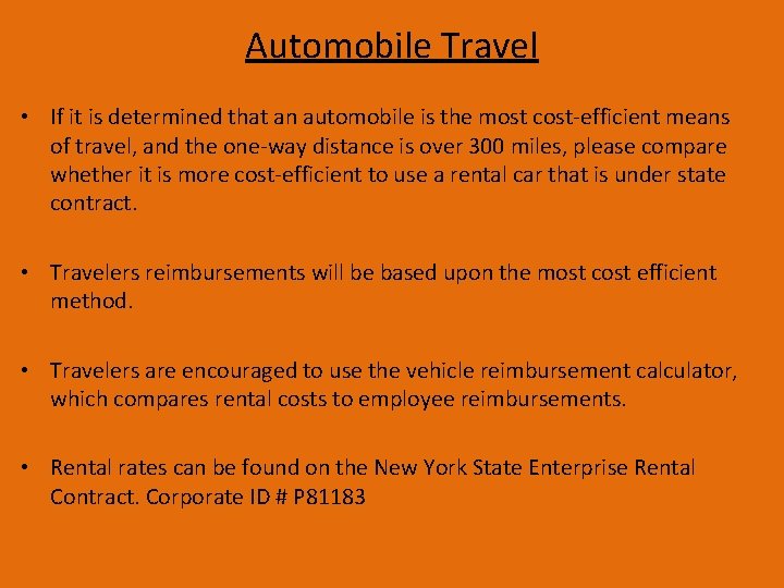 Automobile Travel • If it is determined that an automobile is the most cost-efficient