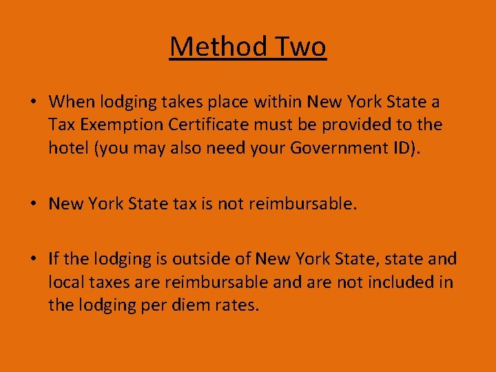 Method Two • When lodging takes place within New York State a Tax Exemption