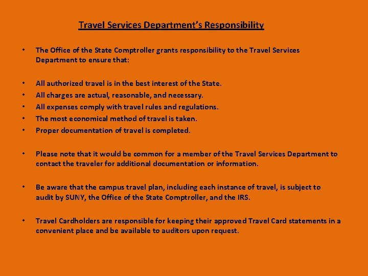 Travel Services Department’s Responsibility • The Office of the State Comptroller grants responsibility to