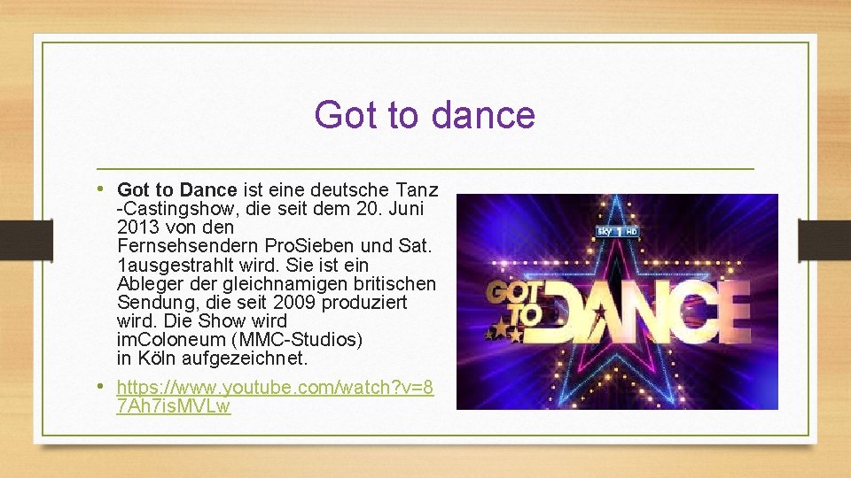 Got to dance • Got to Dance ist eine deutsche Tanz -Castingshow, die seit