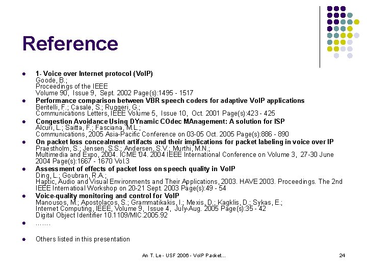 Reference l 1 - Voice over Internet protocol (Vo. IP) Goode, B. ; Proceedings