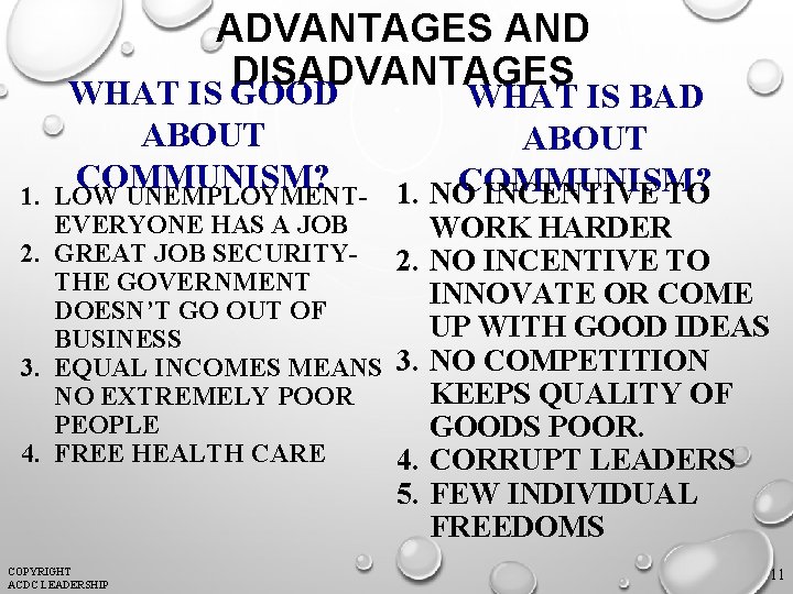 ADVANTAGES AND DISADVANTAGES 1. WHAT IS GOOD WHAT IS BAD ABOUT COMMUNISM? LOW UNEMPLOYMENT-