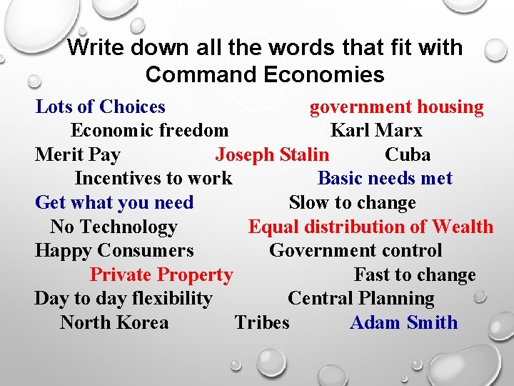 Write down all the words that fit with Command Economies Lots of Choices government