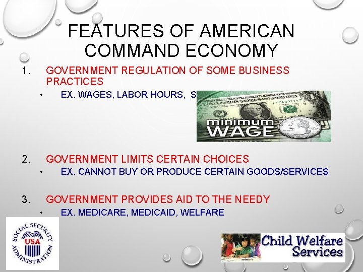 FEATURES OF AMERICAN COMMAND ECONOMY 1. GOVERNMENT REGULATION OF SOME BUSINESS PRACTICES • 2.