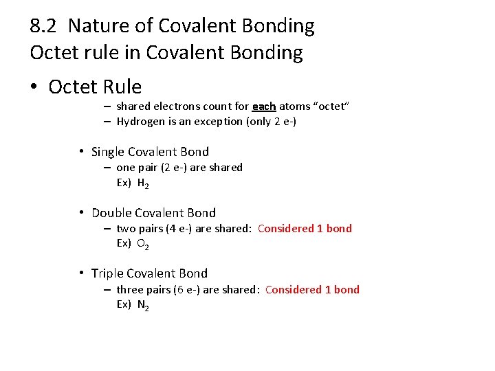 8. 2 Nature of Covalent Bonding Octet rule in Covalent Bonding • Octet Rule
