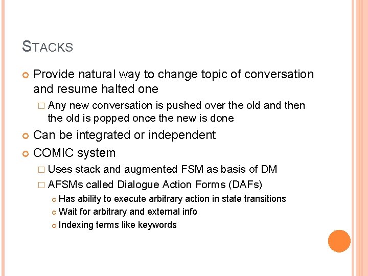 STACKS Provide natural way to change topic of conversation and resume halted one �