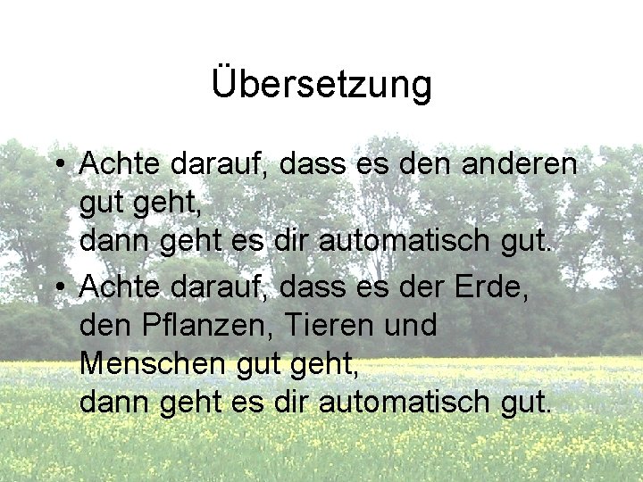 Übersetzung • Achte darauf, dass es den anderen gut geht, dann geht es dir