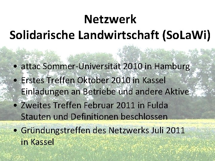 Netzwerk Solidarische Landwirtschaft (So. La. Wi) • attac Sommer-Universität 2010 in Hamburg • Erstes