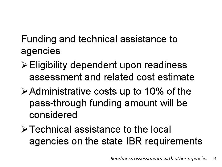 NCS-X Implementation Models Funding and technical assistance to agencies Ø Eligibility dependent upon readiness