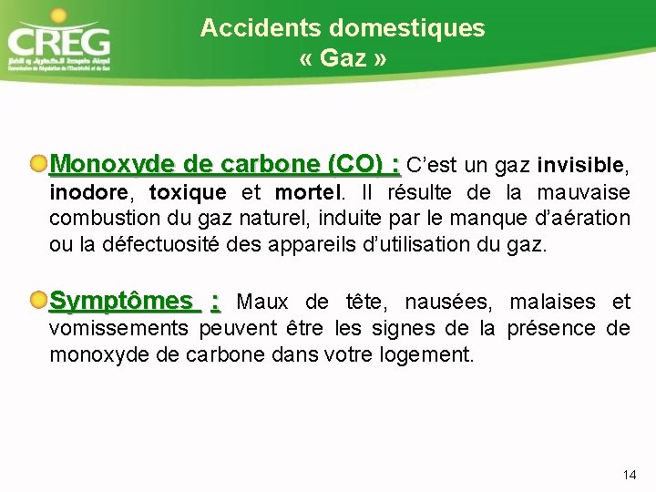 Accidents domestiques « Gaz » Monoxyde de carbone (CO) : C’est un gaz invisible,