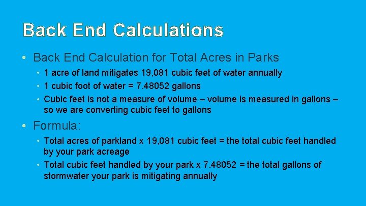 Back End Calculations • Back End Calculation for Total Acres in Parks • 1