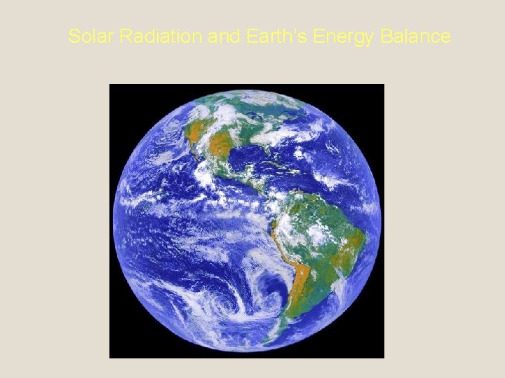 Solar Radiation and Earth’s Energy Balance 