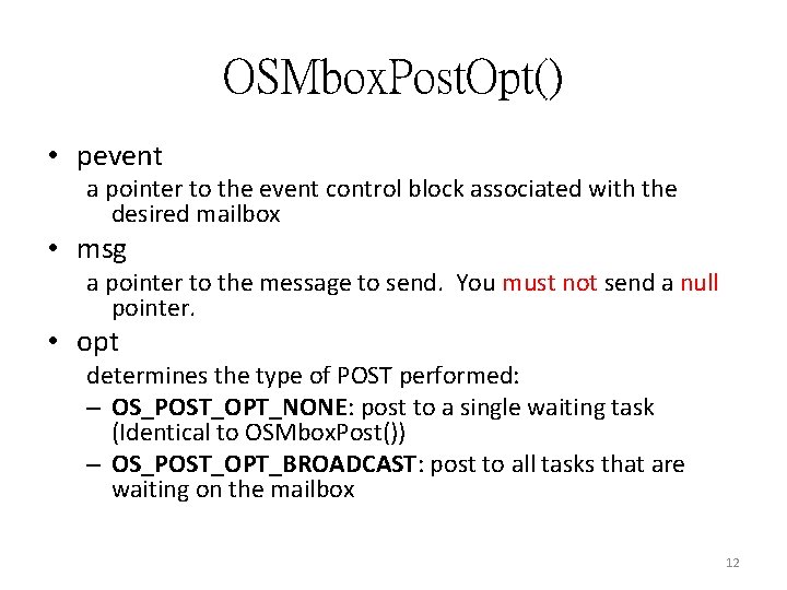 OSMbox. Post. Opt() • pevent a pointer to the event control block associated with