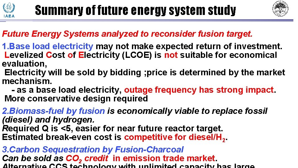 Summary of future energy system study Future Energy Systems analyzed to reconsider fusion target.