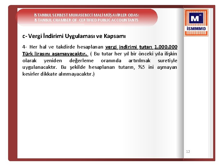 İSTANBUL SERBEST MUHASEBECİ MALİ MÜŞAVİRLER ODASI İSTANBUL CHAMBER OF CERTIFIED PUBLIC ACCOUNTANTS c- Vergi