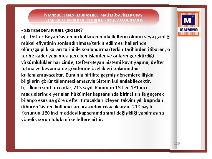 İSTANBUL SERBEST MUHASEBECİ MALİ MÜŞAVİRLER ODASI İSTANBUL CHAMBER OF CERTIFIED PUBLIC ACCOUNTANTS - SİSTEMDEN