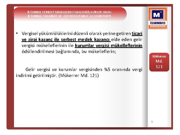 İSTANBUL SERBEST MUHASEBECİ MALİ MÜŞAVİRLER ODASI İSTANBUL CHAMBER OF CERTIFIED PUBLIC ACCOUNTANTS • Vergisel