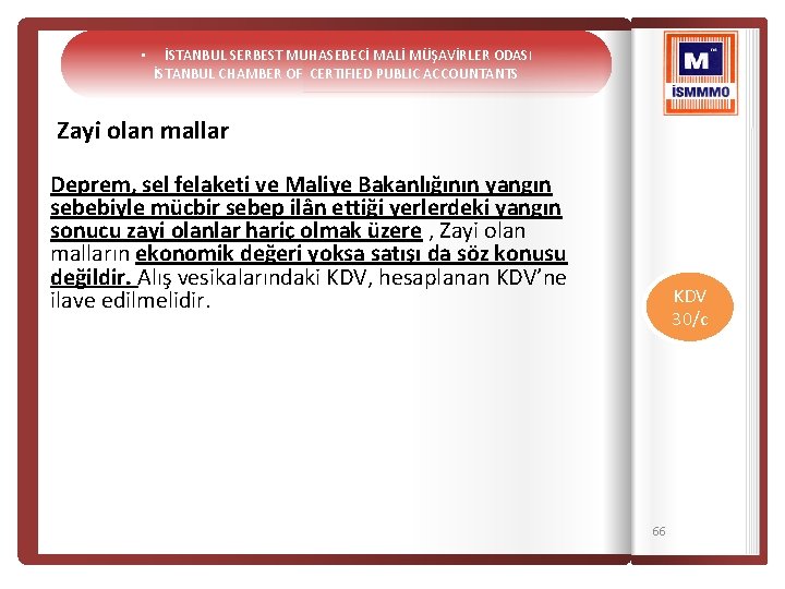  • İSTANBUL SERBEST MUHASEBECİ MALİ MÜŞAVİRLER ODASI İSTANBUL CHAMBER OF CERTIFIED PUBLIC ACCOUNTANTS