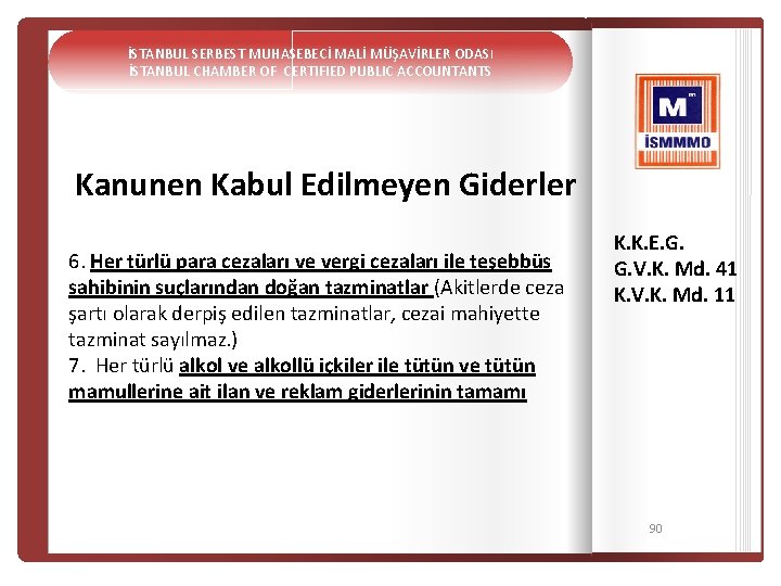 İSTANBUL SERBEST MUHASEBECİ MALİ MÜŞAVİRLER ODASI İSTANBUL CHAMBER OF CERTIFIED PUBLIC ACCOUNTANTS Kanunen Kabul