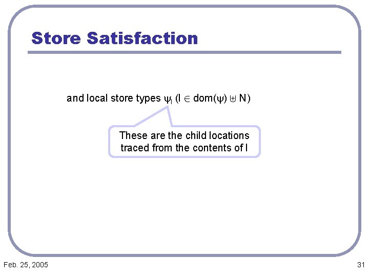 Store Satisfaction and local store types yl (l 2 dom(y) ] N) that merge