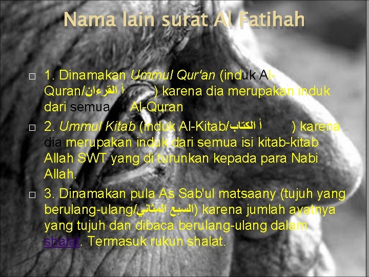 Nama lain surat Al Fatihah � � � 1. Dinamakan Ummul Qur'an (induk Al.