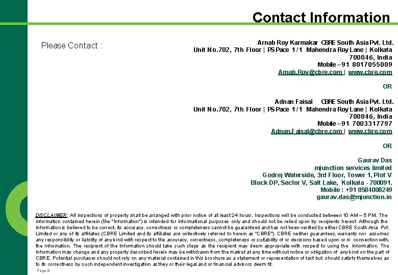 Contact Information Please Contact : Arnab Roy Karmakar CBRE South Asia Pvt. Ltd. Unit