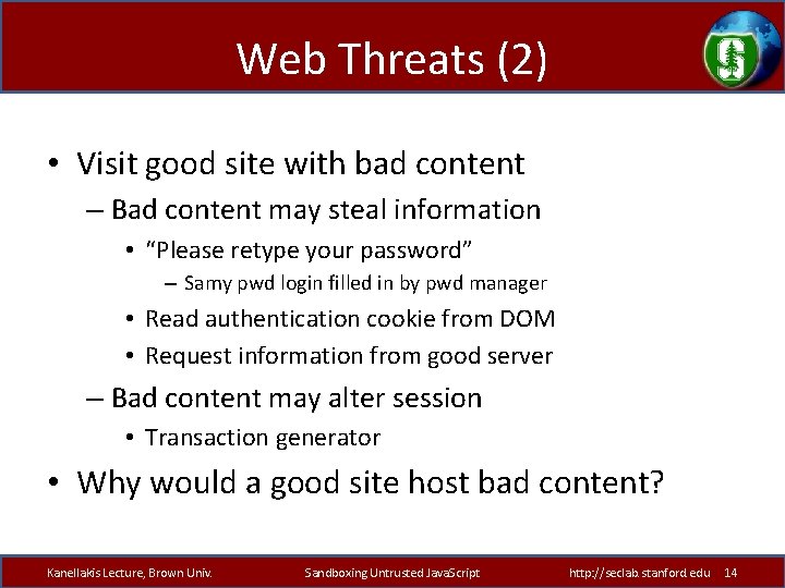 Web Threats (2) • Visit good site with bad content – Bad content may