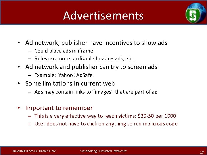 Advertisements • Ad network, publisher have incentives to show ads – Could place ads
