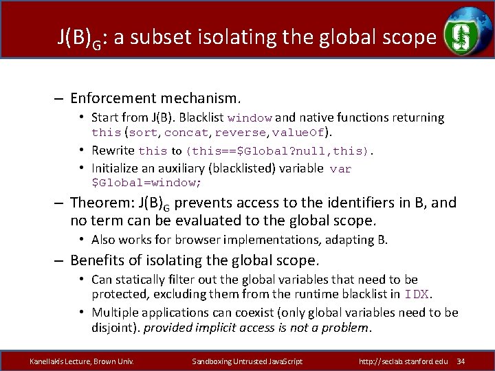 J(B)G: a subset isolating the global scope – Enforcement mechanism. • Start from J(B).