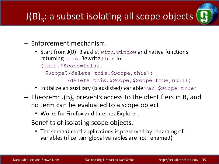 J(B)S: a subset isolating all scope objects – Enforcement mechanism. • Start from J(B).