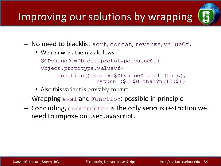 Improving our solutions by wrapping – No need to blacklist sort, concat, reverse, value.