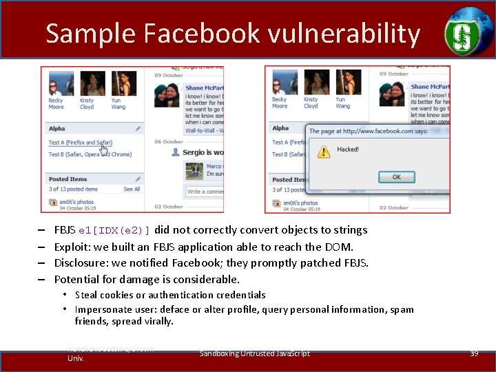 Sample Facebook vulnerability – – FBJS e 1[IDX(e 2)] did not correctly convert objects