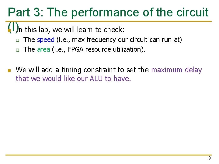 Part 3: The performance of the circuit (I) n In this lab, we will