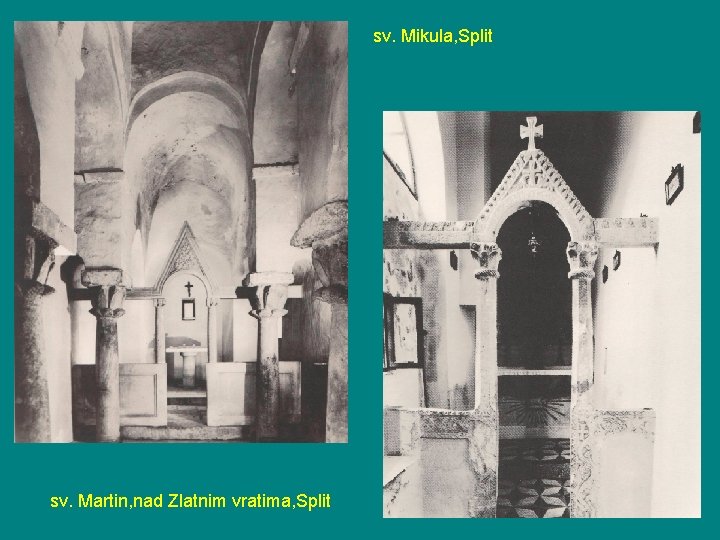sv. Mikula, Split sv. Martin, nad Zlatnim vratima, Split 