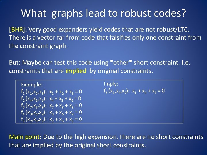 What graphs lead to robust codes? [BHR]: Very good expanders yield codes that are