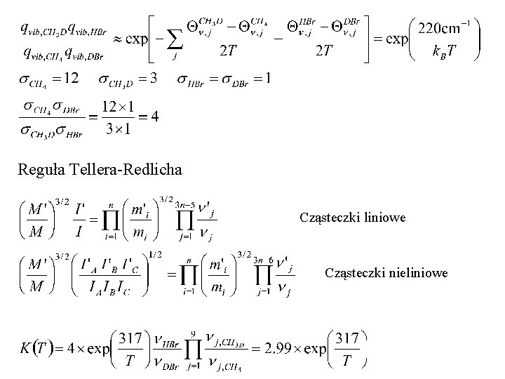 Reguła Tellera-Redlicha Cząsteczki liniowe Cząsteczki nieliniowe 
