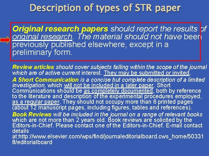 Description of types of STR paper Original research papers should report the results of