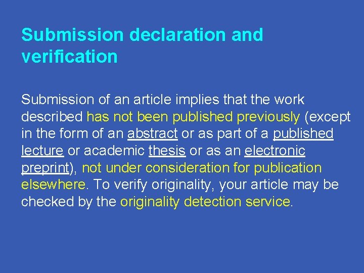 Submission declaration and verification Submission of an article implies that the work described has