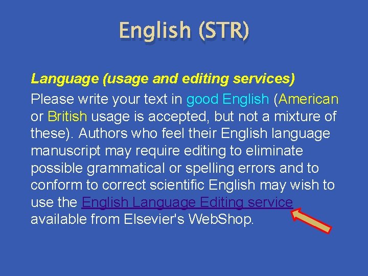 English (STR) Language (usage and editing services) Please write your text in good English