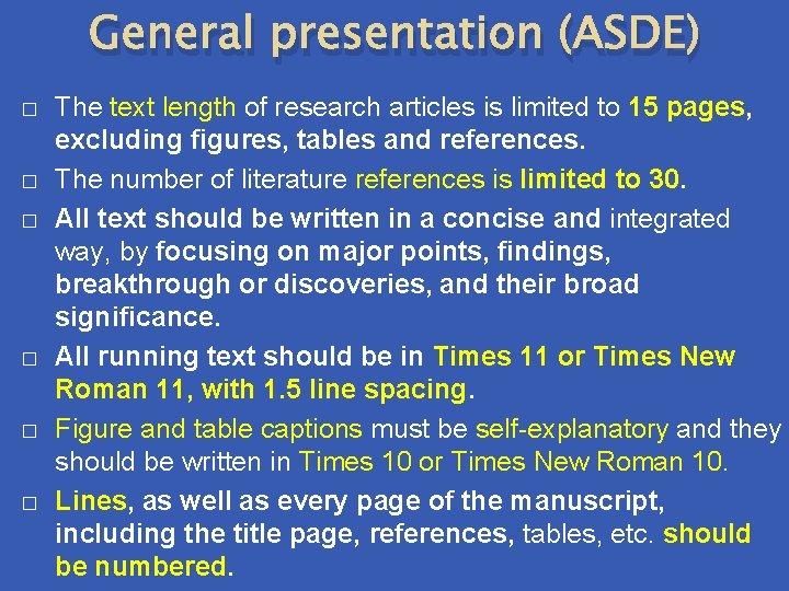 General presentation (ASDE) � � � The text length of research articles is limited