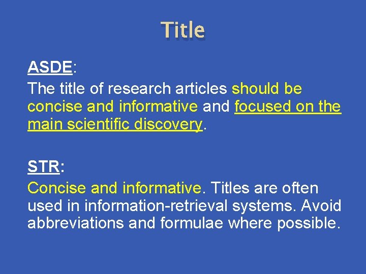 Title ASDE: The title of research articles should be concise and informative and focused