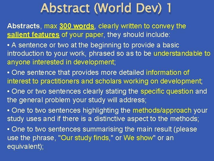Abstract (World Dev) 1 Abstracts, max 300 words, clearly written to convey the salient