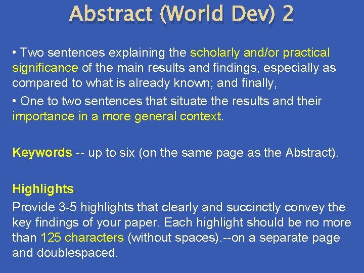 Abstract (World Dev) 2 • Two sentences explaining the scholarly and/or practical significance of