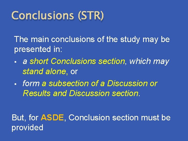 Conclusions (STR) The main conclusions of the study may be presented in: § a