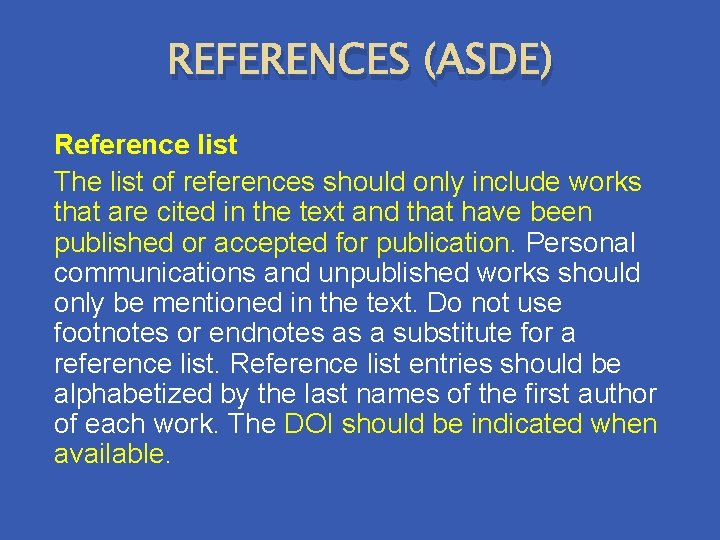 REFERENCES (ASDE) Reference list The list of references should only include works that are